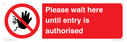 please-wait-here-until-entry-is-authorised~